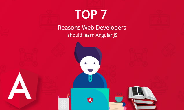 Top 7 Reasons Web Developers should learn AngularJS - CodedThemes