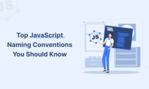 12 JavaScript Naming Conventions You Should Know