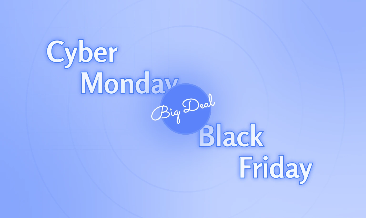 Exclusive Black Friday and Cyber Monday