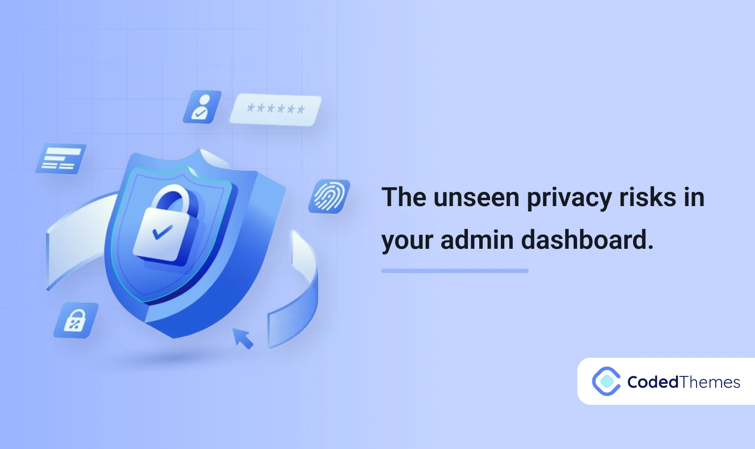 The unseen privacy risks in your admin dashboard