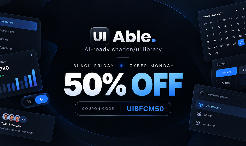 Black Friday & Cyber Monday 2026 Deals on Design, Development, SaaS & AI Tools 2 UIAble - AI ready Shadcn Design System